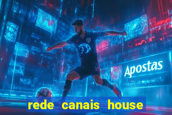 rede canais house of the dragon